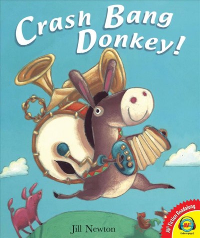 Crash Bang Donkey! / Jill Newton.