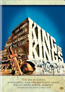 King of Kings [DVD videorecording] / Metro-Goldwyn-Mayer presents Samuel Bronston's production ; director, Nicholas Ray ; producer, Samuel Bronston ; screenplay, Philip Yordan.