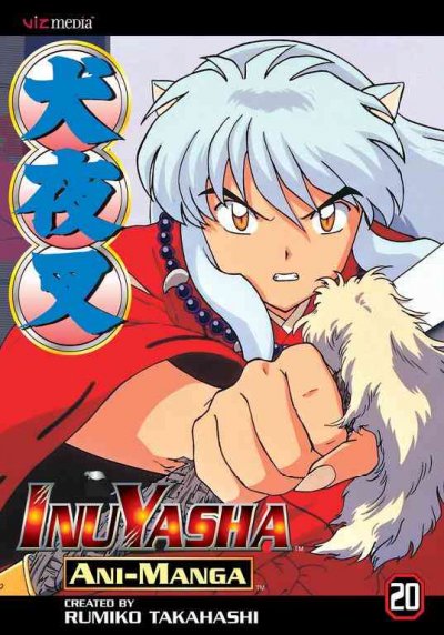 InuYasha ani-manga. 20 / created by Rumiko Takahashi ; [translation assistance, Katy Bridges ; lettering, John Clark].