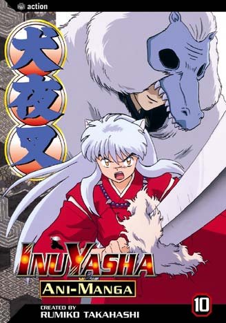 InuYasha ani-manga. Vol. 10 / created by Rumiko Takahashi ; [translation assistance, Katy Bridges ; lettering, John Clark].