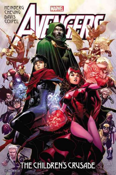 Avengers. The children's crusade / Allan Heinberg, writer ; Jim Cheung, penciler ; Mark Morales, [and others], inkers ; Justin Ponsor, Paul Mounts, colorists ; VC's Cory Petit, letterer