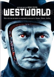 Westworld [DVD videorecording] / Metro-Goldwyn-Mayer presents ; produced by Paul N. Lazarus III ; written and directed by Michael Crichton.