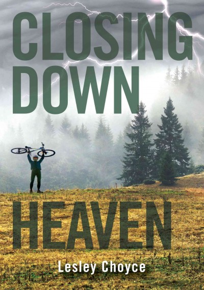 Closing down heaven / Lesley Choyce.