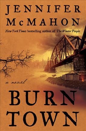 Burntown : a novel / Jennifer McMahon.