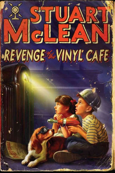 Revenge of the Vinyl Café / Stuart McLean.