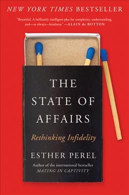 The state of affairs : rethinking infidelity / Esther Perel.