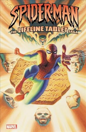 Spider-Man : the lifeline tablet saga / Stan Lee & Fabian Nicieza, writers ; John Romita Sr., Jim Mooney & Steve Rude with John Buscema, pencilers.