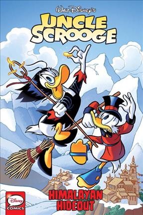 Walt Disney's Uncle Scrooge. Himalayan hideout / writers, Jens Hansegård [and others] ; artists, Francisco Rodriguez Peinado [and others] ; colorists, Digikore Studios [and four others] ; letterers, Nicole and Travis Seitler ; dialogue, Gary Leach [and four others].