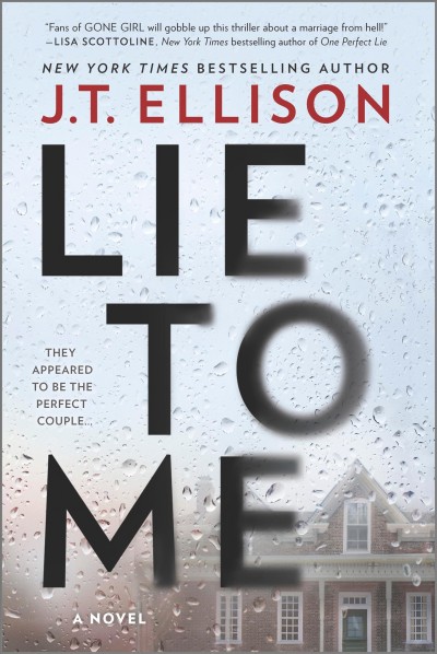 Lie to me / J.T. Ellison.