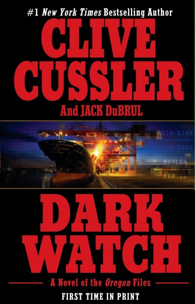 Dark watch : a novel of the Oregon files / Clive Cussler ; with Jack Du Brul.