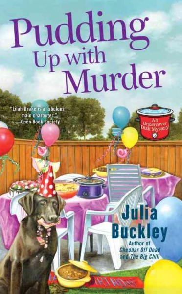 Pudding up with murder / Julia Buckley.