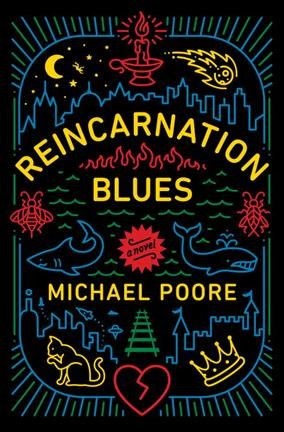 Reincarnation blues : a novel / Michael Poore.