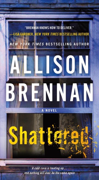 Shattered / Allison Brennan.