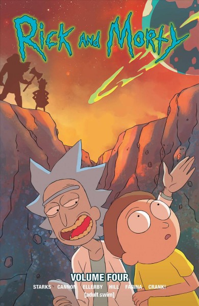 Rick and Morty. Volume four / written by Zac Gorman ; illustrated by CJ Cannon ; colored by Ryan Hill ; lettered by Crank!.