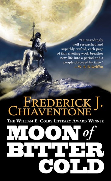 Moon of bitter cold / Frederick J. Chiaventone.