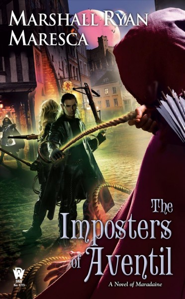 The imposters of Aventil : a novel of Maradaine / Marshall Ryan Maresca.
