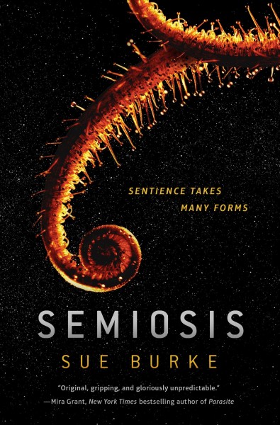 Semiosis / Sue Burke.