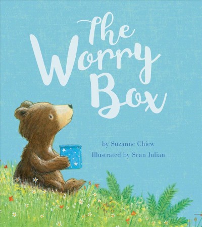 The worry box / by Suzanne Chiew ; illustrated by Sean Julian.