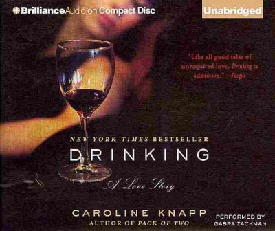 Drinking : a love story / Caroline Knapp.