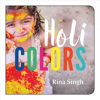 Holi colors / Rina Singh.