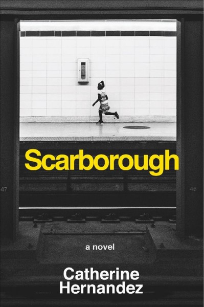 Scarborough / Catherine Hernandez.