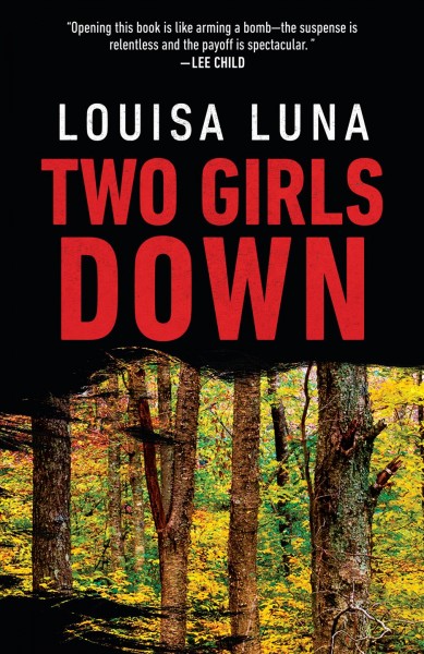 Two girls down : a novel / Louisa Luna.