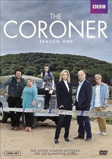 The coroner : [video recording (DVD)] Season one / creator and writer, Sally Abbott ; directors, Ian Barber, Matt Carter, Niall Fraser, Adrian Bean; producer, Sandra MacIver ; a BBC production.