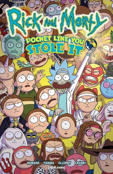 Rick and Morty. Pocket like you stole it / written by Tini Howard ; illustrated by Marc Ellerby ; colored by Katy Farina ; lettered by Crank!