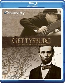 Gettysburg : the battle and the address / The Discovery Channel.