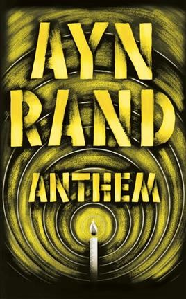 Anthem / by Ayn Rand.