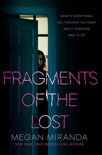 Fragments of the lost / Megan Miranda.