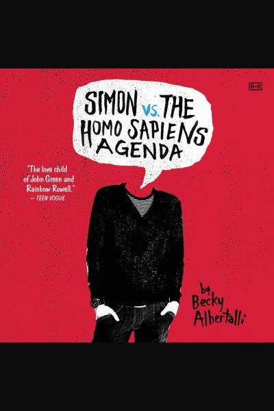Simon vs. the Homo Sapiens Agenda / Becky Albertalli ; performed by Michael Crouch.