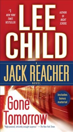 Gone tomorrow : a Jack Reacher novel / Lee Child.