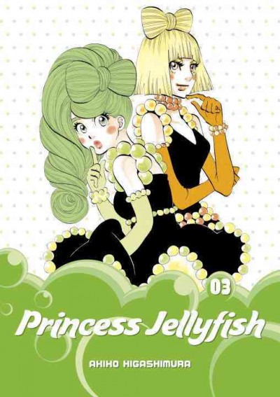 Princess jellyfish. 03 / Akiko Higashimura.