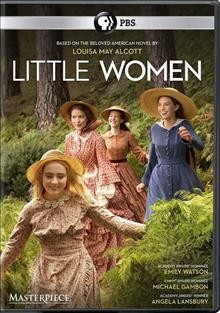 Little women / a Playground production for BBC and Masterpiece ; written by Heidi Thomas ; directed by Vanessa Caswill ; produced by Susie Liggat, Colin Callender, Sophie Gardiner.