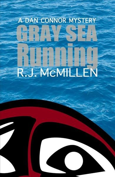 Gray sea running / R.J. McMillen.