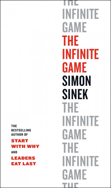 The infinite game / Simon Sinek.