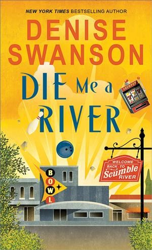 Die me a river / Denise Swanson.