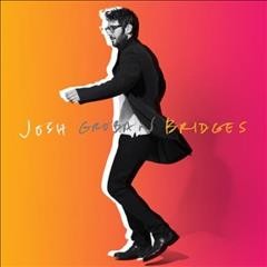 Bridges / Josh Groban.