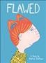 Flawed / a story by Andrea Dorfman.