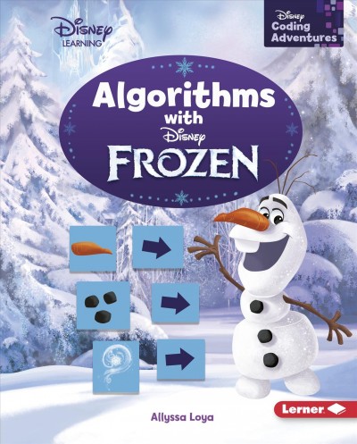 Algorithms with Disney Frozen / Allyssa Loya.