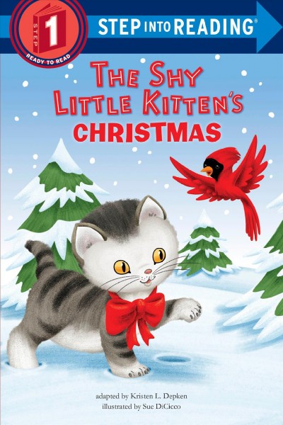 The shy little kitten's Christmas / by Kristen L. Depken ; illustrated by Sue DiCicco.