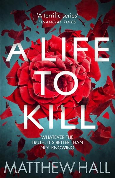 A life to kill / Matthew Hall.