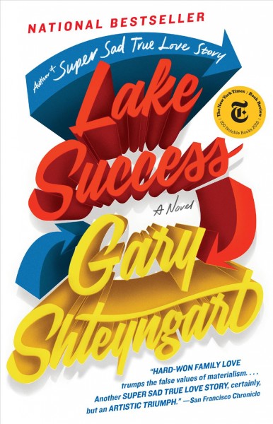 Lake Success / Gary Shteyngart.