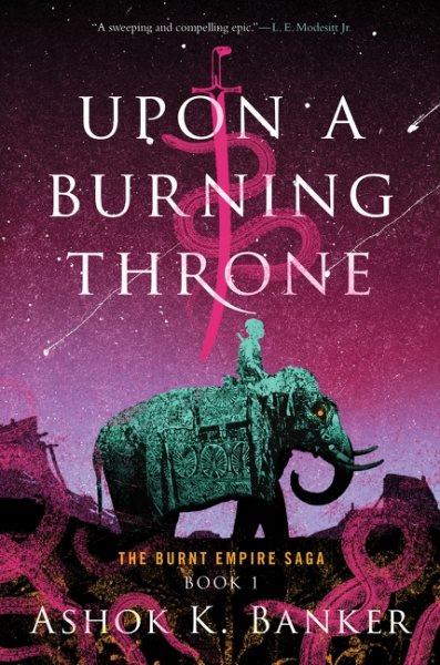 Upon a burning throne / Ashok K. Banker.