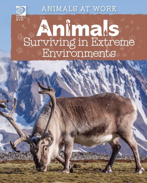 Animals surviving in extreme environments.