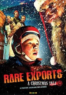 Rare exports : a Christmas tale / Oscilloscope Laboratories ; Cinet [and others] ; a Petri Jokiranta production ; a Jalmari Helander film ; written and directed by Jalmari Helander ; producers, Petri Jokiranta [and others].