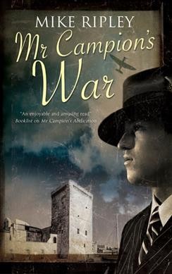 Mr Campion's war / Mike Ripley.