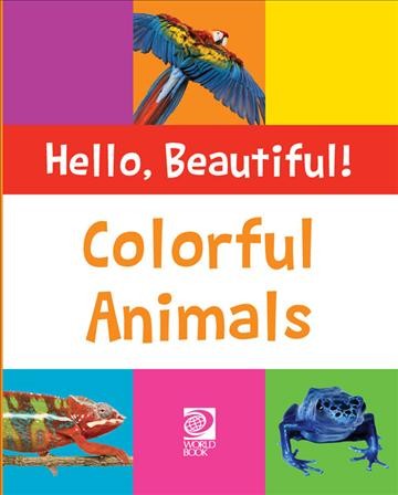 Colorful animals.