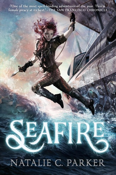 Seafire / Natalie C. Parker.